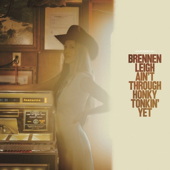Leigh ,Brennen - Ain't Through Honkin Tonkin' Yet ( Ltd Lp )